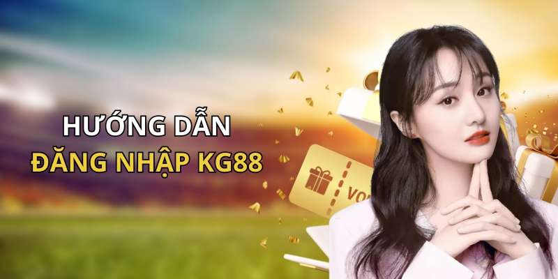 Hướng dẫn đăng nhập TG88 đơn giản & nhanh chóng cho newbie