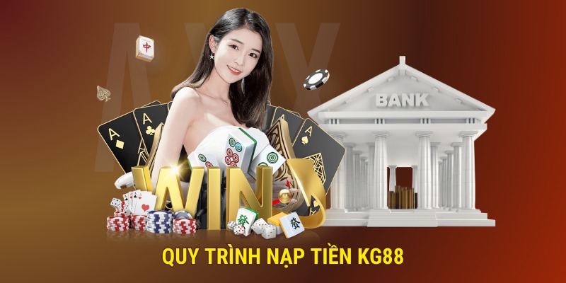 Thao tác nạp tiền chung tại KG88